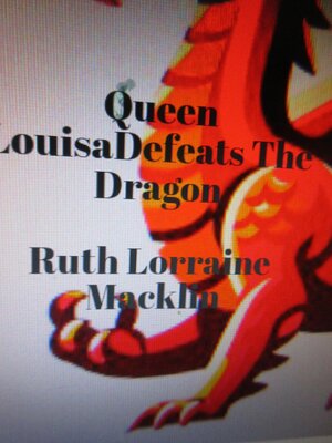 cover image of Queen Louisa Defeats the Dragon